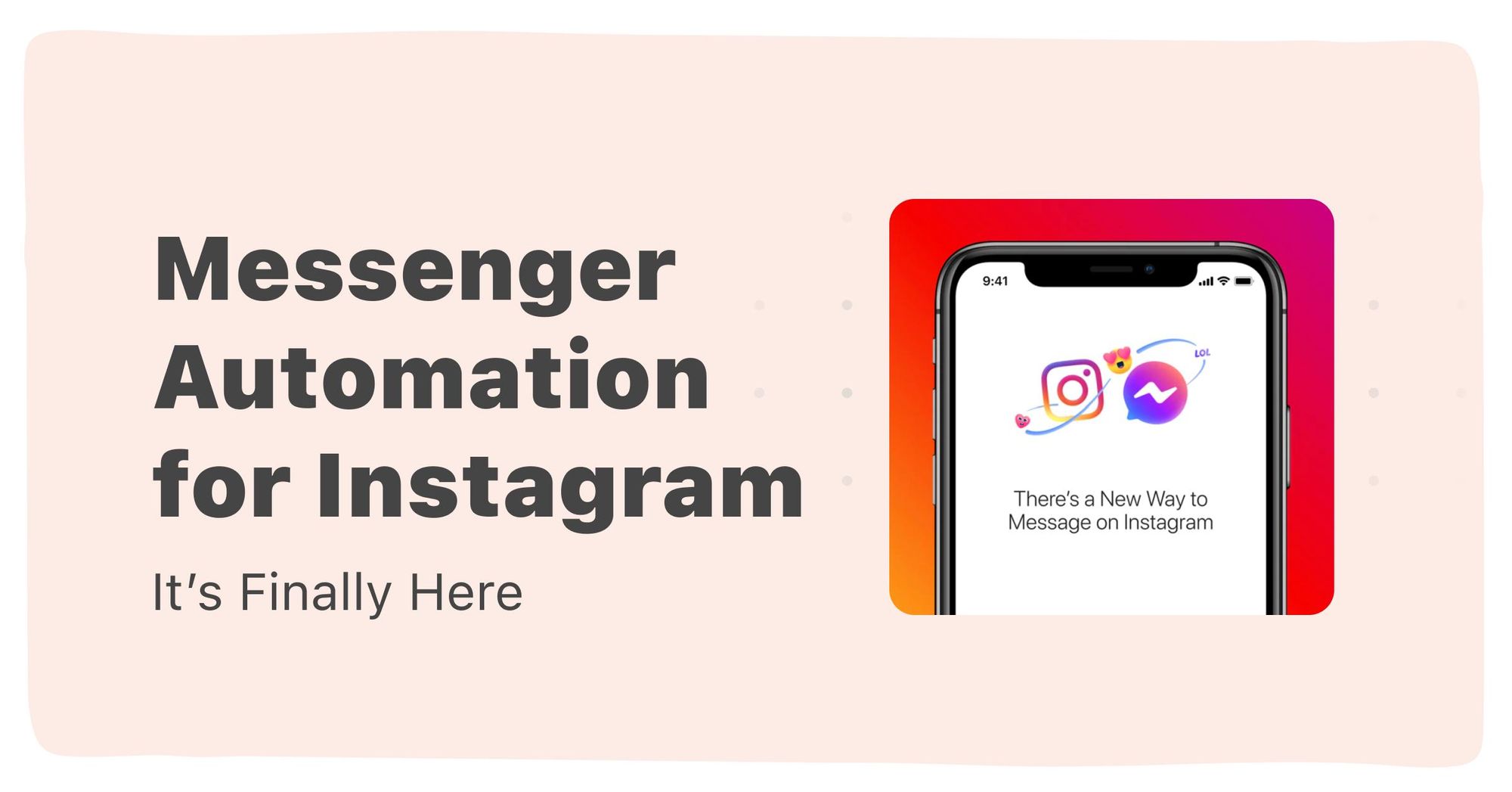 Brands on Instagram, especially D2C brands and creators can now use the same messaging automations Messenger already offered. Automations include mess